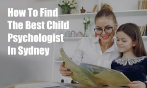 best child psychologist in sydney guide